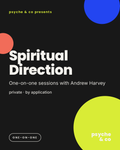 Spiritual Direction: One-on-One Sessions with Andrew Harvey