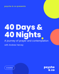 40 Days & 40 Nights: A Journey of Prayer and Contemplation