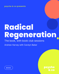 Radical Regeneration: The Book — Psyche & Co. cover